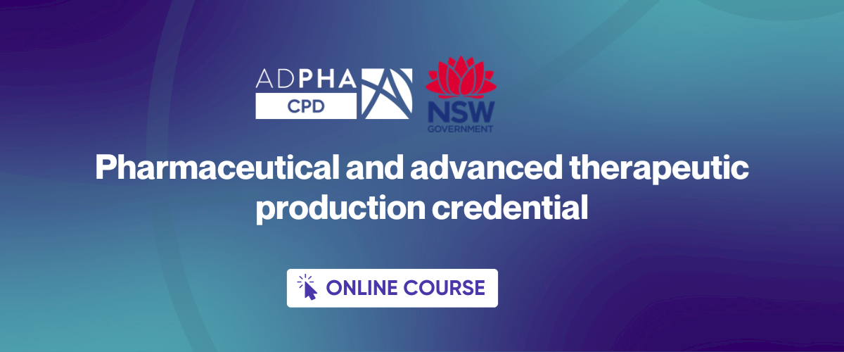Pharmaceutical and advanced therapeutic production credential